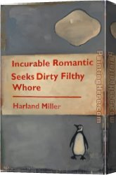 Hide-and-seek Canvas Paintings - incurable romantic seeks dirty filthy whore grey 2010 by 2011